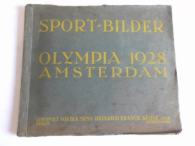 (Franck Shne, Heinrich/ Kornkaffee, Ludwigsburg, Berlin und Halle) - Sportbilder. Olympia 1928 Amsterdam