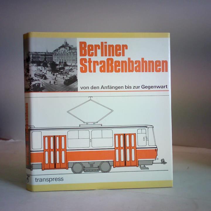 Bauer, Gerhard - Berliner Straenbahnen