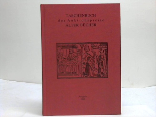 Verlag fr Bchersammler (Hrsg.) - Taschenbuch der Auktionspreise Alter Bcher. Ausgabe 1988