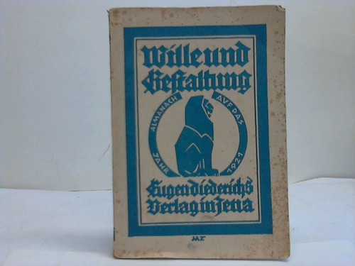 Eugen Diederichs Verlag (Hrsg.) - Wille und Gestaltung. Ein Allmanach zum 25jhrigen Bestehen des Verlages
