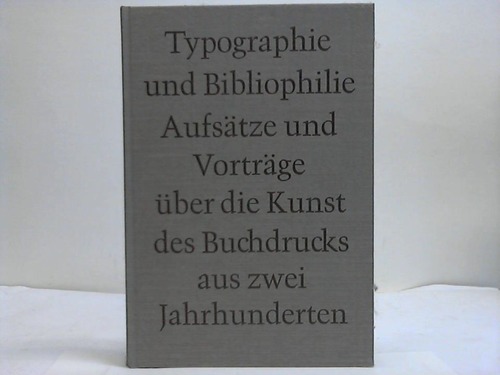 Sichowsky, R.v./Tiemann, H. (Hrsg.) - Typographie und Bibliophilie. Aufstze und Vortrge ber die Kunst des Buchdrucks aus zwei Jahrhunderten