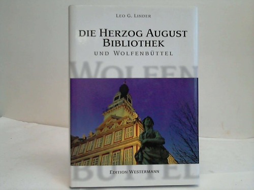 Braunschweig - Linder, Leo G. - Die Herzog-August Bibliothek und Wolfenbttel