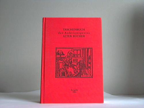 Taschenbuch der Auktionspreise Alter Bcher - Eine systematische Zusammenstellung der Ergebnisse aus den Buchauktionen in der Bundesrepublik Deutschland, sterreich und der Schweiz. Ausgabe 1983 (Band 9)