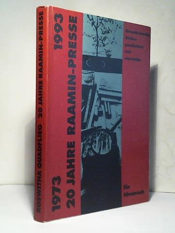 Quadflieg, Roswitha - 20 Jahre Raamin-Presse 1973 - 1993. Einundzwanzig Bchergeschichten und eine halbe. Ein Almanach