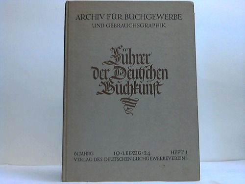 Deutscher Buchgewerbeverein (Hrsg.) - Fhrer der deutschen Buchkunst. Sonderdruck des Archivs  fr Buchgewerbe und Gebrauchsgraphik. Heft 1, Sonderheft