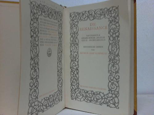 Gobineau, Arthur - Die Renaissance. Savonarola - Cesare Borgia - Julius II. - Leo X. - Michelangelo. Historische Szenen