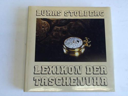 Stolberg, Lukas - Lexikon der Taschenuhr