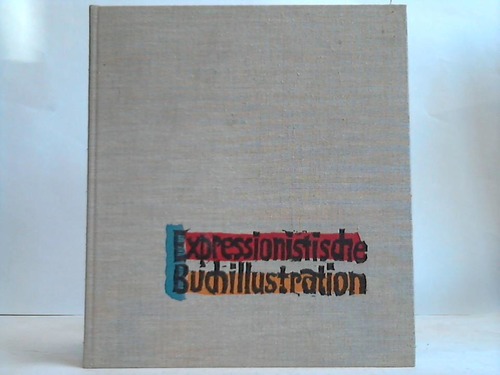 Lang, Lothar - Expressionistische Buchillustration in Deutschland 1907-1927