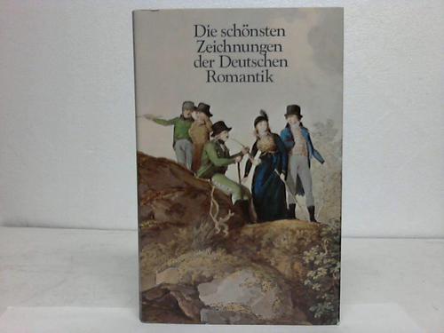 Ebertshuser, Heidi - Die schnsten Zeichnungen der Deutschen Romantik