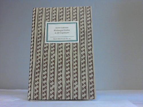 Carossa, Hans - Wirkungen Goethes in der Gegenwart