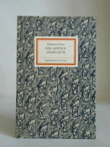 Hesse, Hermann - Die spten Gedichte.
