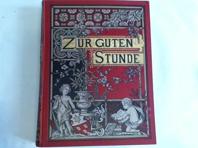 Zur Guten Stunde - Illustrierte Zeitschrift. Salon-Ausgabe. Band XIII