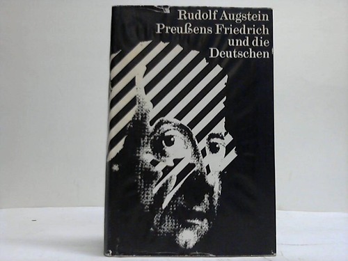 Augstein, Rudolf - Preuens Friedrich und die Deutschen