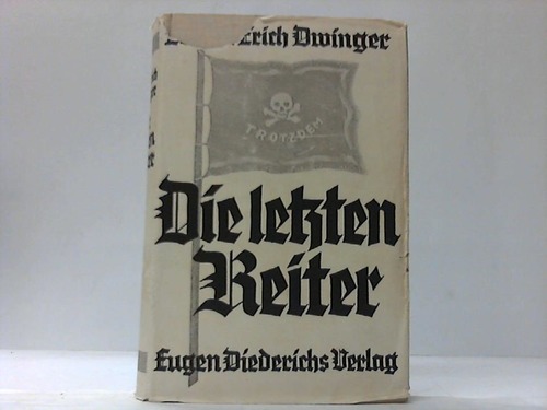 Dwinger, Edwin Erich - Die letzten Reiter