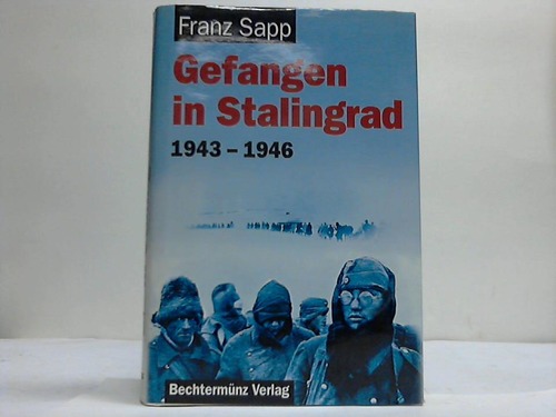 Sapp, Franz - Gefangen in Stalingrad 1943-1946