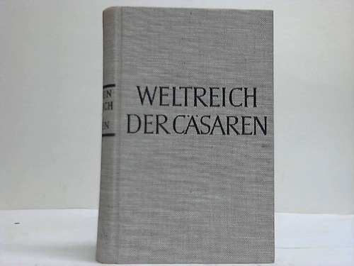 Mommsen, Theodor - Das Weltreich der Csaren