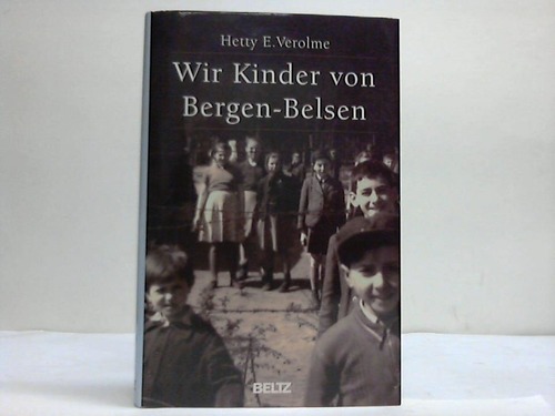 Verolme, Hetty E. - Wir Kinder von Bergen-Belsen