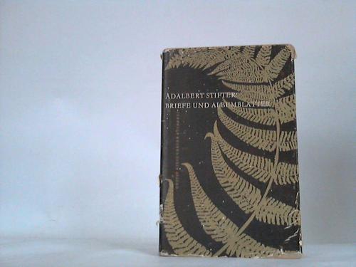 Stifter, Adalbert - Briefe und Albumbltter