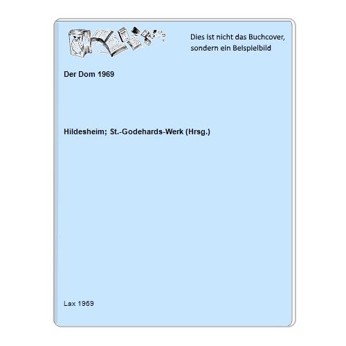 Hildesheim; St.-Godehards-Werk (Hrsg.) - Der Dom 1969