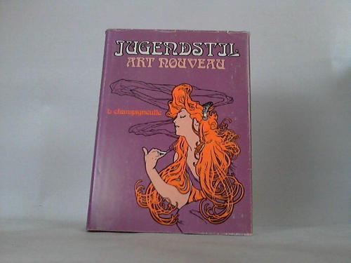 Champigneulle, Bernard - Jugendstil. Art Nouveau