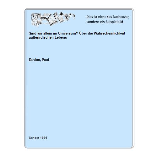 Davies, Paul - Sind wir allein im Universum? ber die Wahrscheinlichkeit auerirdischen Lebens