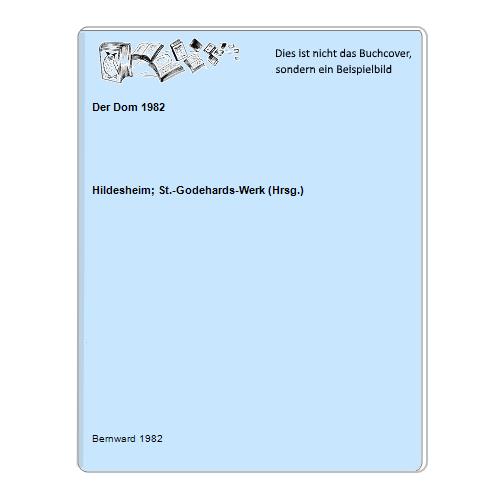 Hildesheim; St.-Godehards-Werk (Hrsg.) - Der Dom 1982
