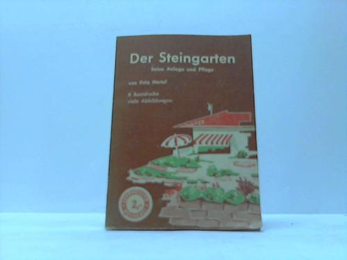 Hertel, Fritz - Der Steingarten. Seine Anlage und Pflege