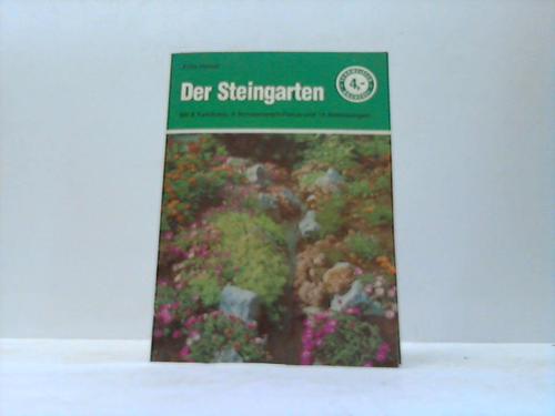 Hertel, Fritz - Der Steingarten. Seine Anlage und Pflege