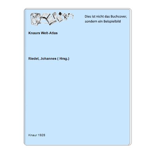 Riedel, Johannes ( Hrsg.) - Knaurs Welt-Atlas