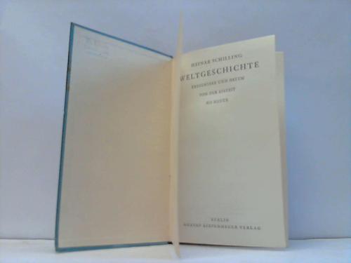 Schilling, Heinar - Weltgeschichte. Ereignisse  und Daten von der Eiszeit bis heute