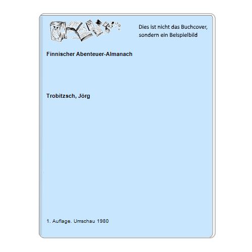 Trobitzsch, Jrg - Finnischer Abenteuer-Almanach