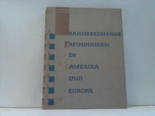Kaempfert, Waldemar - Bahnbrechende Erfindungen in Amerika und Europa. Geschichte ihrer Entstehung und ihrer Schpfer