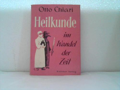 Chiari, Otto - Heilkunde im Wandel der Zeit