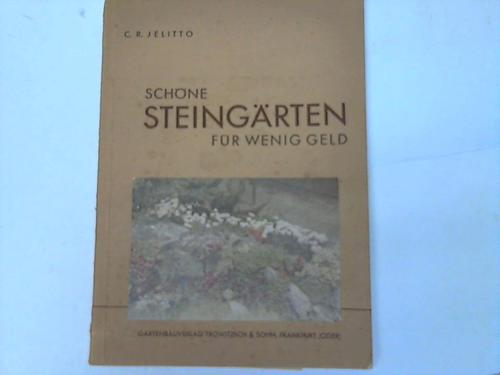 Jelitto, C. R. - Schne Steingrten fr wenig Geld