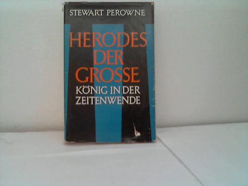 perowne, Stewart - Herodes der Groe
