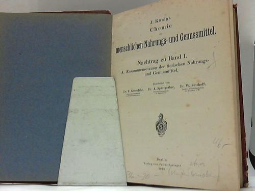 Grossfeld/Splittgerber/Sutthoff - J. Knigs Chemie der menschlichen Nahrungs- und Genussmittel. Nachtrag zu Band I