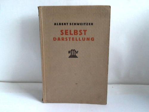 Schweitzer, Albert - Selbstdarstellung