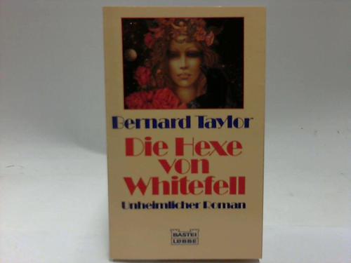 Taylor, Bernard - Die Hexe von Whitefell. Unheimlicher Roman