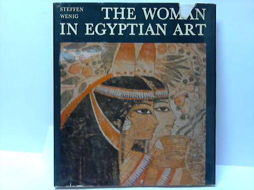 Wenig, Steffen - The Woman in Egyptian Art