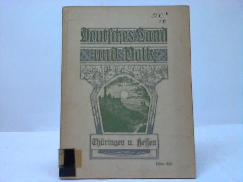 Thringen, Hessen, Franken; Wohlrabe (Hrsg.) - Thringen. - Hessenland und Franken. In Lied, Spruch und Prosa-Schilderung