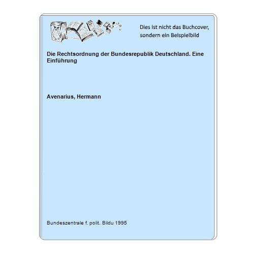 Avenarius, Hermann - Die Rechtsordnung der Bundesrepublik Deutschland. Eine Einfhrung