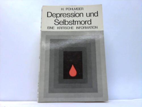 Pohlmeier, Hermann - Depression und Selbstmord. Eine kritische Information