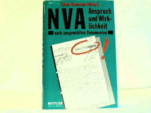 Naumann, Klaus (Hrsg.) - NVA Anspruch und Wirklichkeit nach ausgewhlten Dokumenten