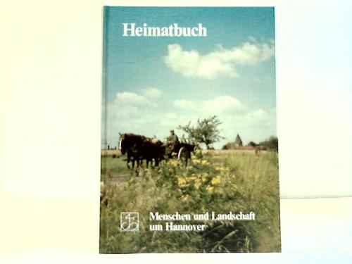 Hannover - Mandel, Armin (Hrsg.) - Heimatbuch 1. Menschen und Landschaft um Hannover