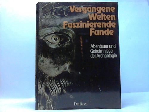 Prtner, Rudolf (Hrsg.) - Vergangene Welten. Faszinierende Funde. Abenteuer und Geheimnisse der Archologie