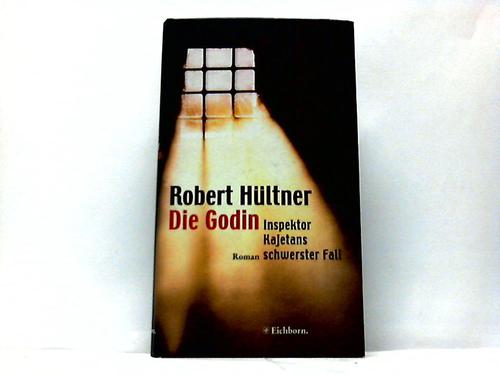 Hltner, Robert - Die Godin. Roman