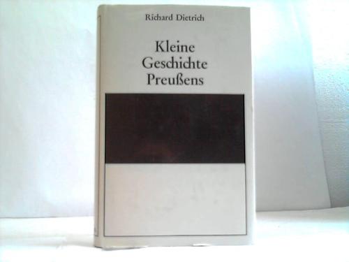 Dietrich, Richard - Kleine Geschichte Preuens
