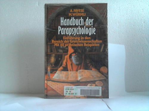 Pavese, Armando - Handbuch der Parapsychologie. Einfhrung in den Bereich der Grenzwissenschaften. Mit 60 praktischen Beispielen