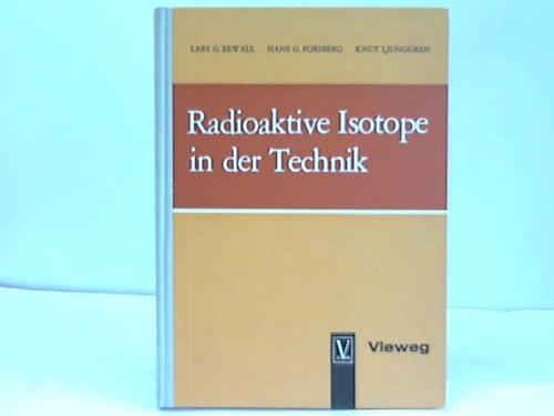 Erwall, L.G. / Forsberg, H.G. / Ljunbergen, K. - Radioaktive Isotope in der Technik