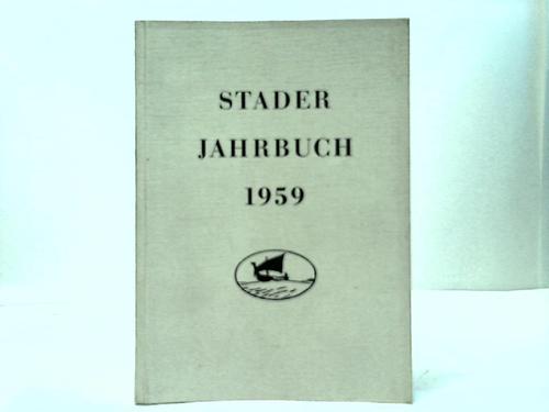 Stade - Wohltmann, Hans (Hrsg.) - Stader Jahrbuch 1959 (Stader Archiv - Neue Folge Heft 49)